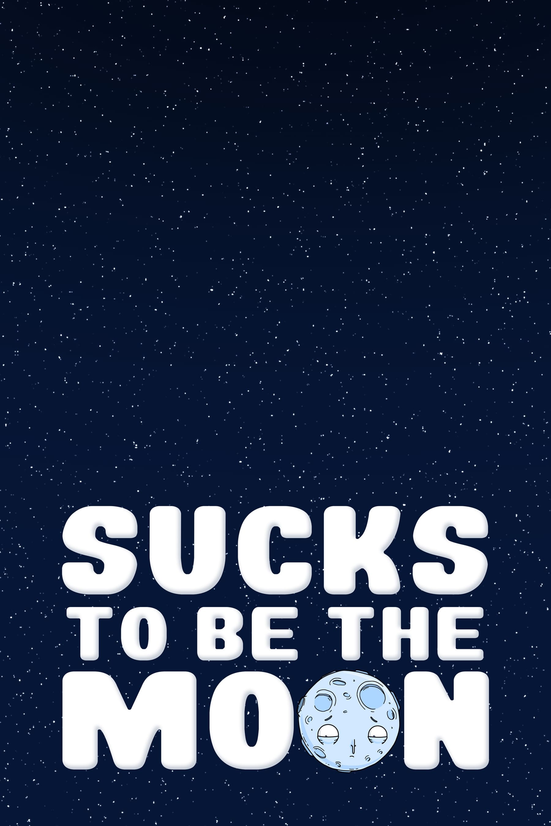 Постер Sucks to Be the Moon